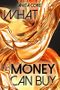 What no money can buy (Gefährliche Abmachung 1) Cover des Buches What no money can buy (Gefährliche Abmachung 1) (ISBN: B093Z5LGQ7)