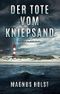 Der Tote vom Kniepsand: Kriminalroman (Mila Fochs 1) Cover des Buches Der Tote vom Kniepsand: Kriminalroman (Mila Fochs 1) (ISBN: B0976FZM9C)