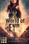 World of Evil (Brennende Welt 2): Romantasy trifft auf dystopisches Setting mit einer Liebe, die den Tod bringen könnte Cover des Buches World of Evil (Brennende Welt 2): Romantasy trifft auf dystopisches Setting mit einer Liebe, die den Tod bringen könnte (ISBN: B09NBYMGQQ)