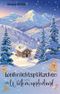Weihnachtsplätzchen im Winterwunderland: Gemütlicher Wohlfühlroman zum Wegträumen Cover des Buches Weihnachtsplätzchen im Winterwunderland: Gemütlicher Wohlfühlroman zum Wegträumen (ISBN: B09NZ7RM3H)