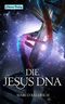 Die Jesus DNA Cover des Buches Die Jesus DNA (ISBN: B09YM99TD5)