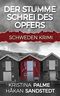 Der stumme Schrei des Opfers: Schweden Krimi (Stina Borglund 3) Cover des Buches Der stumme Schrei des Opfers: Schweden Krimi (Stina Borglund 3) (ISBN: B0B1C5P2WM)