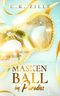 Maskenball im Paradies: Cinderella meets Bachelor Cover des Buches Maskenball im Paradies: Cinderella meets Bachelor