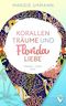 Korallenträume und Floridaliebe: Liebesroman Cover des Buches Korallenträume und Floridaliebe: Liebesroman