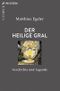 Der Heilige Gral: Geschichte und Legende (Beck'sche Reihe 2896) Cover des Buches Der Heilige Gral: Geschichte und Legende (Beck'sche Reihe 2896) (ISBN: B0B8QDX2QB)