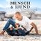 Mensch & Hund: Durch Verantwortung Liebe und Sicherheit schenken Cover des Buches Mensch & Hund: Durch Verantwortung Liebe und Sicherheit schenken (ISBN: B0BFXMMRVW)