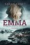 EMMA - ICH BIN DIR NÄHER ALS DU DENKST: Thriller Cover des Buches EMMA - ICH BIN DIR NÄHER ALS DU DENKST: Thriller (ISBN: B0BN6Y82FG)