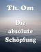 Die absolute Schöpfung Cover des Buches Die absolute Schöpfung (ISBN: B0BSNSQKFN)