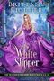 The White Slipper: A Clean Fairy Tale Retelling of The White Slipper (The Nevertold Fairy Tale Novellas Book 1) (English Edition) Cover des Buches The White Slipper: A Clean Fairy Tale Retelling of The White Slipper (The Nevertold Fairy Tale Novellas Book 1) (English Edition) (ISBN: B0BVZ48TLQ)
