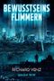Bewusstseinsflimmern Cover des Buches Bewusstseinsflimmern (ISBN: B0BW37PTW4)