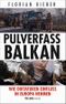 Pulverfass Balkan: Wie Diktaturen Einfluss in Europa nehmen Cover des Buches Pulverfass Balkan: Wie Diktaturen Einfluss in Europa nehmen (ISBN: B0C2ZJ6HRD)