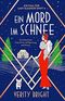 Ein Mord im Schnee: Ein historischer Cosy-Krimi voll Spannung und Humor (Ein Fall für Lady Eleanor Swift 4) Cover des Buches Ein Mord im Schnee: Ein historischer Cosy-Krimi voll Spannung und Humor (Ein Fall für Lady Eleanor Swift 4) (ISBN: B0C5DC2V5R)