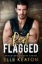 Red Flagged: Reclaimed Hearts series book 3 (English Edition) Cover des Buches Red Flagged: Reclaimed Hearts series book 3 (English Edition) (ISBN: B0C5LQR4NF)