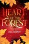 Heart of the forest (Forest-02)- Der epische Abschluss einer New Adult-Fantasy Reihe um Verrat, Verbündete und eine Liebe, die Welten rettet Cover des Buches Heart of the forest (Forest-02)- Der epische Abschluss einer New Adult-Fantasy Reihe um Verrat, Verbündete und eine Liebe, die Welten rettet (ISBN: B0CB1D9JXH)