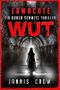 Erwachte Wut: Thriller Cover des Buches Erwachte Wut: Thriller (ISBN: B0CBW2TDPF)