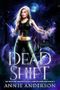 Dead Shift (Die Welt der Arkanen Seelen: Grabflüsterer 4) Cover des Buches Dead Shift (Die Welt der Arkanen Seelen: Grabflüsterer 4) (ISBN: B0CHWJP54Q)