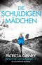 Die schuldigen Mädchen: Ein nervenaufreibender Irland-Thriller (Detective Lottie Parker 11) Cover des Buches Die schuldigen Mädchen: Ein nervenaufreibender Irland-Thriller (Detective Lottie Parker 11) (ISBN: B0CJ17ZCSP)