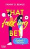 That fucking Bet - Episode 1: Verlangen Cover des Buches That fucking Bet - Episode 1: Verlangen
