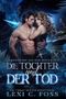 Die Tochter und der Tod (Auferstanden aus der Dunkelheit 1) Cover des Buches Die Tochter und der Tod (Auferstanden aus der Dunkelheit 1) (ISBN: B0CP6MFY4L)