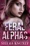 Feral Alphas: An Omegaverse Romance (The Feral Alphas Book 1) (English Edition) Cover des Buches Feral Alphas: An Omegaverse Romance (The Feral Alphas Book 1) (English Edition) (ISBN: B0CW9V1SPT)
