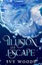 Illusion of Escape: A Fairy Tale Retelling (The Jeweled Fairy Tale Retellings Book 6) (English Edition) Cover des Buches Illusion of Escape: A Fairy Tale Retelling (The Jeweled Fairy Tale Retellings Book 6) (English Edition) (ISBN: B0D916FK3H)
