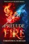 Prelude of Fire: A YA Epic Fantasy (The Gailean Quartet Book 1) (English Edition) Cover des Buches Prelude of Fire: A YA Epic Fantasy (The Gailean Quartet Book 1) (English Edition) (ISBN: B0D9DNSS63)