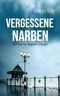 Vergessene Narben: Ein Fall für Nathan O'Brian - Thriller Cover des Buches Vergessene Narben: Ein Fall für Nathan O'Brian - Thriller (ISBN: B0D9KZFMHG)