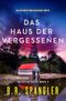 Das Haus der Vergessenen: Ein rasanter Thriller voller Twists (Detective Casey White 4) Cover des Buches Das Haus der Vergessenen: Ein rasanter Thriller voller Twists (Detective Casey White 4) (ISBN: B0DGGXQL4V)