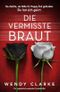 Die vermisste Braut: Ein unglaublich packender Psychothriller Cover des Buches Die vermisste Braut: Ein unglaublich packender Psychothriller (ISBN: B0DGGY31YT)