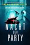 Die Nacht der Party: Ein unfassbar spannender Psychothriller voller Twists (Detective Dan Riley 5) Cover des Buches Die Nacht der Party: Ein unfassbar spannender Psychothriller voller Twists (Detective Dan Riley 5) (ISBN: B0DHV2STR9)