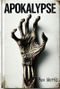 Apokalypse: Band I (Apokalypse Band I 1) Cover des Buches Apokalypse: Band I (Apokalypse Band I 1) (ISBN: B0DLR2HY6C)