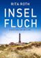 Inselfluch. Ostfrieslandkrimi (Ein Fall für Gretje Blom 9) Cover des Buches Inselfluch. Ostfrieslandkrimi (Ein Fall für Gretje Blom 9) (ISBN: B0DNNJ4Y2Y)