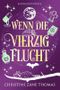 Wenn die Vierzig flucht (Hexenstunde 1) Cover des Buches Wenn die Vierzig flucht (Hexenstunde 1) (ISBN: B0DNTVVY5M)