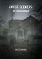 Ghost Seekers: Die Heimsuchung Cover des Buches Ghost Seekers: Die Heimsuchung (ISBN: B0DQ6DFWL9)