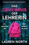 Das Geheimnis der Lehrerin: Ein rasanter Psychothriller voller Nervenkitzel Cover des Buches Das Geheimnis der Lehrerin: Ein rasanter Psychothriller voller Nervenkitzel (ISBN: B0DQJWVFZ5)