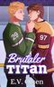 Brutaler Titan: Eine schwule Rivalen-zu-Liebhaber Eishockey Romanze (North Shore Titans Eishockey-Reihe 2) Cover des Buches Brutaler Titan: Eine schwule Rivalen-zu-Liebhaber Eishockey Romanze (North Shore Titans Eishockey-Reihe 2) (ISBN: B0DSJSHP9B)