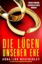 Die Lügen unserer Ehe: Ein ungemein spannender Psychothriller voller Twists (Detective Dan Riley 6) Cover des Buches Die Lügen unserer Ehe: Ein ungemein spannender Psychothriller voller Twists (Detective Dan Riley 6) (ISBN: B0DTP6ZRWP)