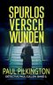 Spurlos Verschwunden (Detective Paul Cullen 1) Cover des Buches Spurlos Verschwunden (Detective Paul Cullen 1) (ISBN: B0DV9M4SP2)