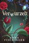 Verwurzelt Cover des Buches Verwurzelt (ISBN: B0DVRJKT6H)