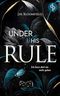 Under His Rule – Ich lasse dich nie mehr gehen: Eine Dark Mafia Romance Cover des Buches Under His Rule – Ich lasse dich nie mehr gehen: Eine Dark Mafia Romance (ISBN: B0DXNYKH3X)