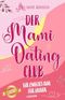 Der Mami-Dating-Club: Ein zweites Mal für immer Cover des Buches Der Mami-Dating-Club: Ein zweites Mal für immer (ISBN: B0F89KZG4R)