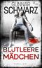 Blutleere Mädchen (Thriller) Cover des Buches Blutleere Mädchen (Thriller)
