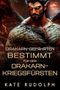Bestimmt für den Drakarn-Kriegsfürsten (Drakarn-Gefährten 4) Cover des Buches Bestimmt für den Drakarn-Kriegsfürsten (Drakarn-Gefährten 4) (ISBN: B0FMSB282B)