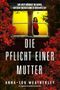 Die Pflicht einer Mutter: Ein ungemein fesselnder Psychothriller (Detective Dan Riley 8) Cover des Buches Die Pflicht einer Mutter: Ein ungemein fesselnder Psychothriller (Detective Dan Riley 8) (ISBN: B0FPG12526)
