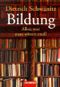 Bildung - Alles, was man wissen muß von Dietrich Schwanitz Ausgabe Vollständige Taschen (2002) Cover des Buches Bildung - Alles, was man wissen muß von Dietrich Schwanitz Ausgabe Vollständige Taschen (2002)