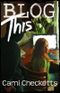 Blog This Cover des Buches Blog This (ISBN: 9781492322504)