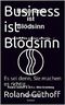 Business ist Blödsinn: Es sei denn, Sie machen es richtig... Cover des Buches Business ist Blödsinn: Es sei denn, Sie machen es richtig... (ISBN: 9783000457685)