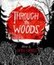 Through the Woods Cover des Buches Through the Woods (ISBN: 8601404216565)