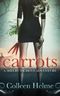 Carrots: A Shelby Nichols Adventure (Shelby Nichols Adventures Book 1) Cover des Buches Carrots: A Shelby Nichols Adventure (Shelby Nichols Adventures Book 1) (ISBN: 9781456414146)