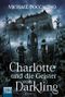 Charlotte und die Geister von Darkling Cover des Buches Charlotte und die Geister von Darkling (ISBN: 9783404207367)